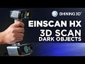 How to 3D Scan Dark Objects - EinScan HX Laser Mode Tutorial