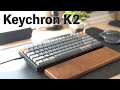 最強の(無線&有線)コンパクトキーボード KEYCHRON K2 コスパ良すぎ!