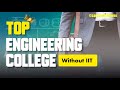 Top 10 Engineering College|| Best Engineering College Without IIT #careerwithriwas #engineering