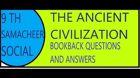 9th std/Social-History-Unit-2/Ancient  Civilizations/Bookback  questions and answers/Tnpsc/Tet/