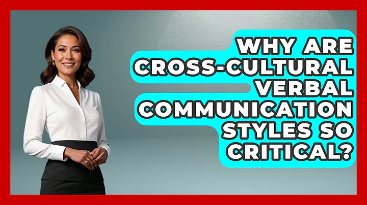 Why Are Cross-cultural Verbal Communication Styles So Critical? - Etiquette for Executives
