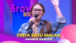 Cinta Satu Malam | AMANDA MANOPO | BROWNIS (17/2/23)