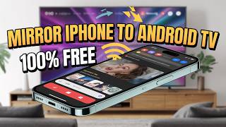 How to Mirror iPhone to Android TV for Free