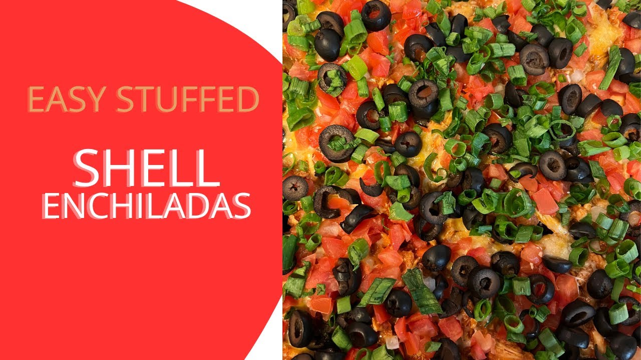 Easy Made Stuffed Shell Chicken Enchiladas 