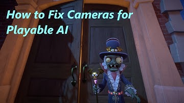 Frosty Editor Tutorial #19: How to Fix Cameras for Playable AI in Plants vs. Zombies GW2