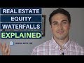 Real Estate Equity Waterfalls Explained