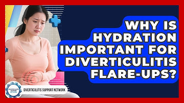 Why Is Hydration Important For Diverticulitis Flare-ups? - Diverticulitis Support Network