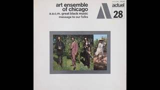 THE ART ENSEMBLE OF CHICAGO – Message To Our Folks (1969) FULL ALBUM - Free Jazz, Spiritual Jazz