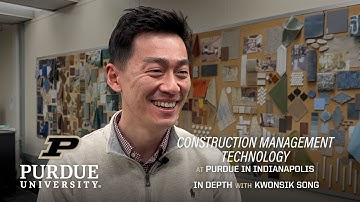 Construction Management Technology: In depth #6 (Kwonsik S.) – Purdue Polytechnic