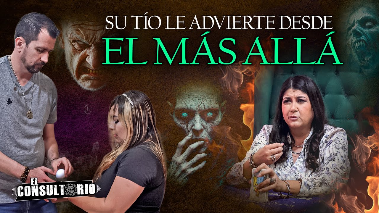 El Consultorio | Su tío le advierte desde el más allá… 👁️