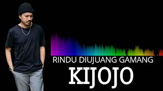 Download Lagu RINDU DIUJUANG GAMANG ( MINANG COVER TERBARU ) by KIJOJO MP3