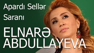 Elnarə Abdullayeva-Apardı Sellər Saranı (arxiv)