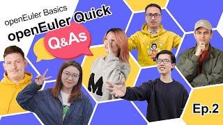 openEuler Quick Q&As EP.2