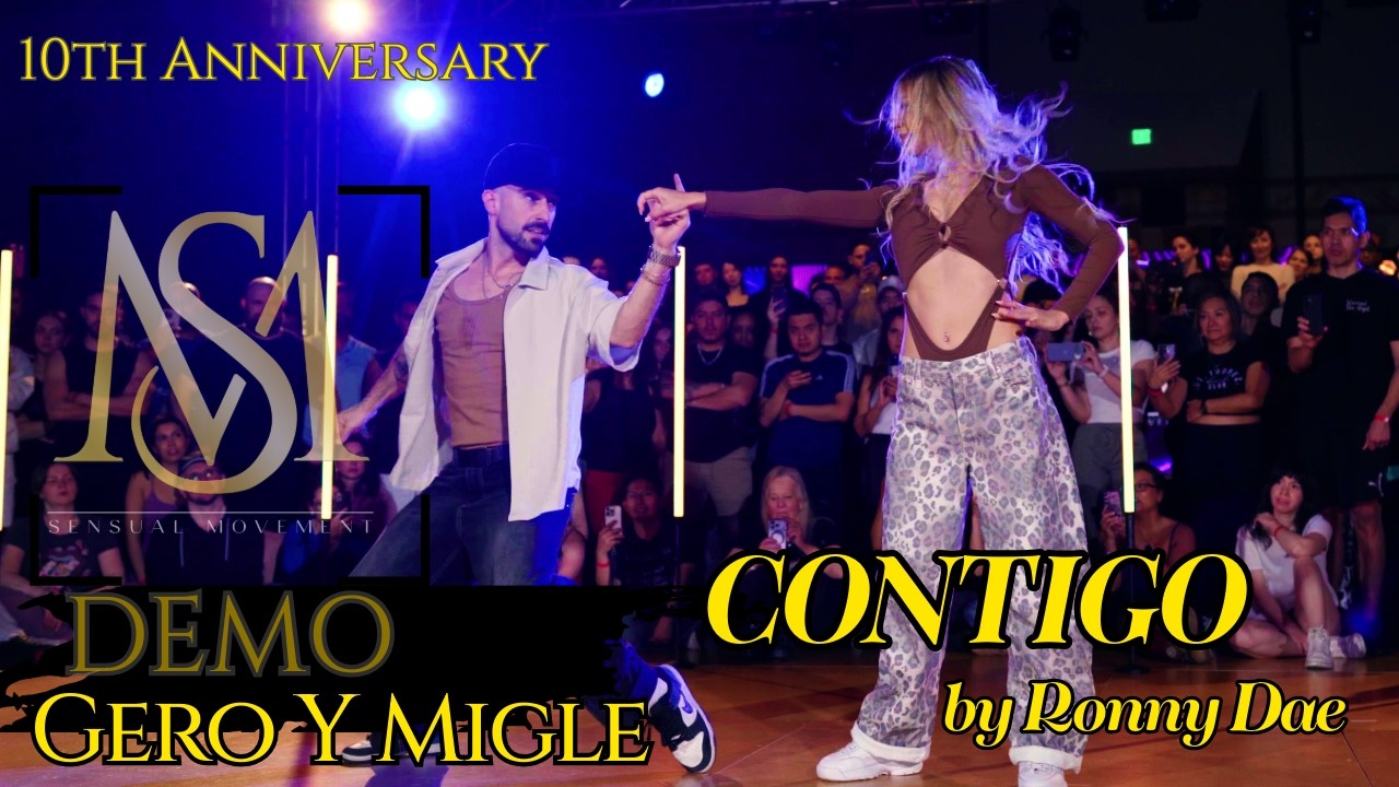 Gero & Migle - Contigo by Ronny Dae  | Sensual Movement 10th Anniversary | DEMO
