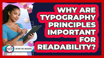 Why Are Typography Principles Important For Readability? - Design Tool Unlocked