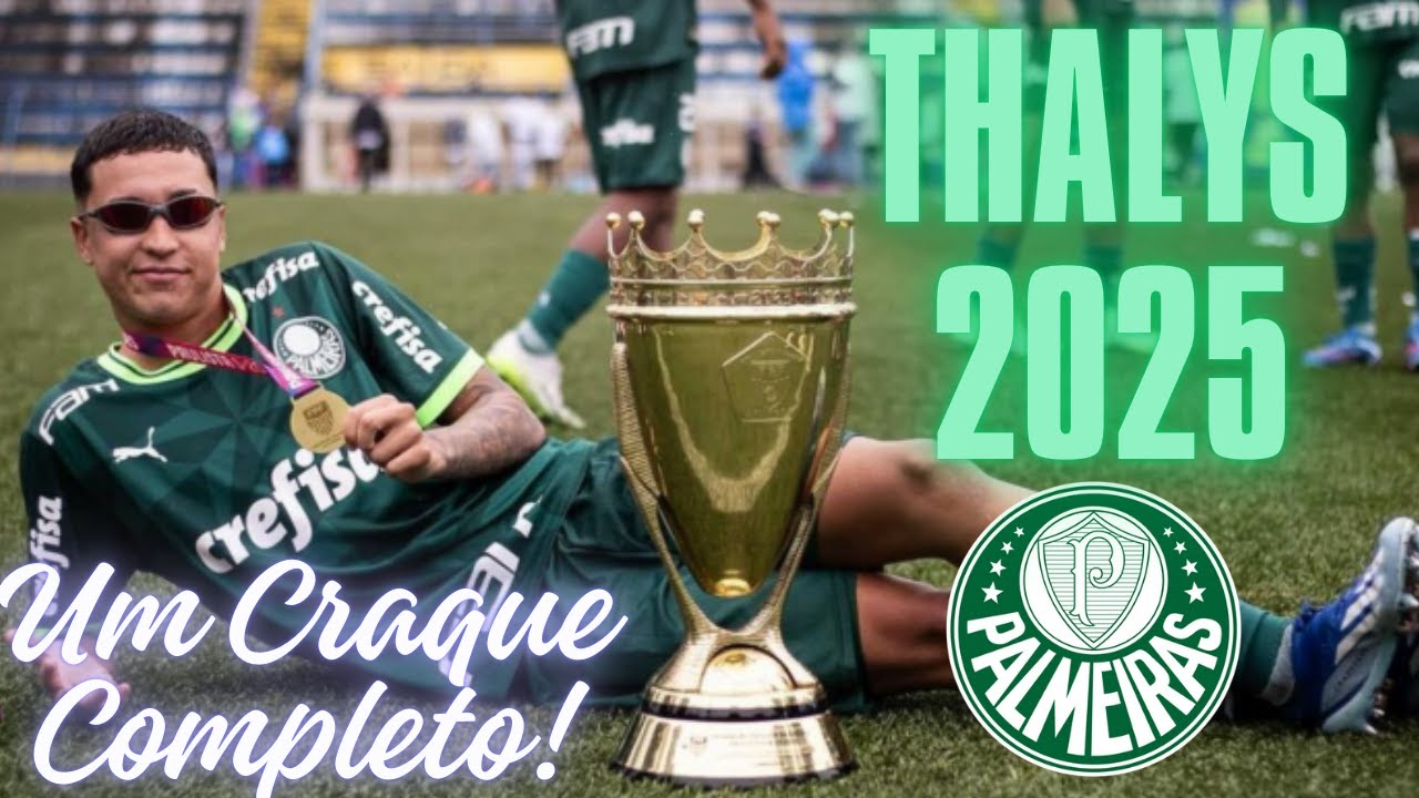 THALYS | Um craque completo | PALMEIRAS - SUB 20 - 2025 -  Skills, Goals e assists.