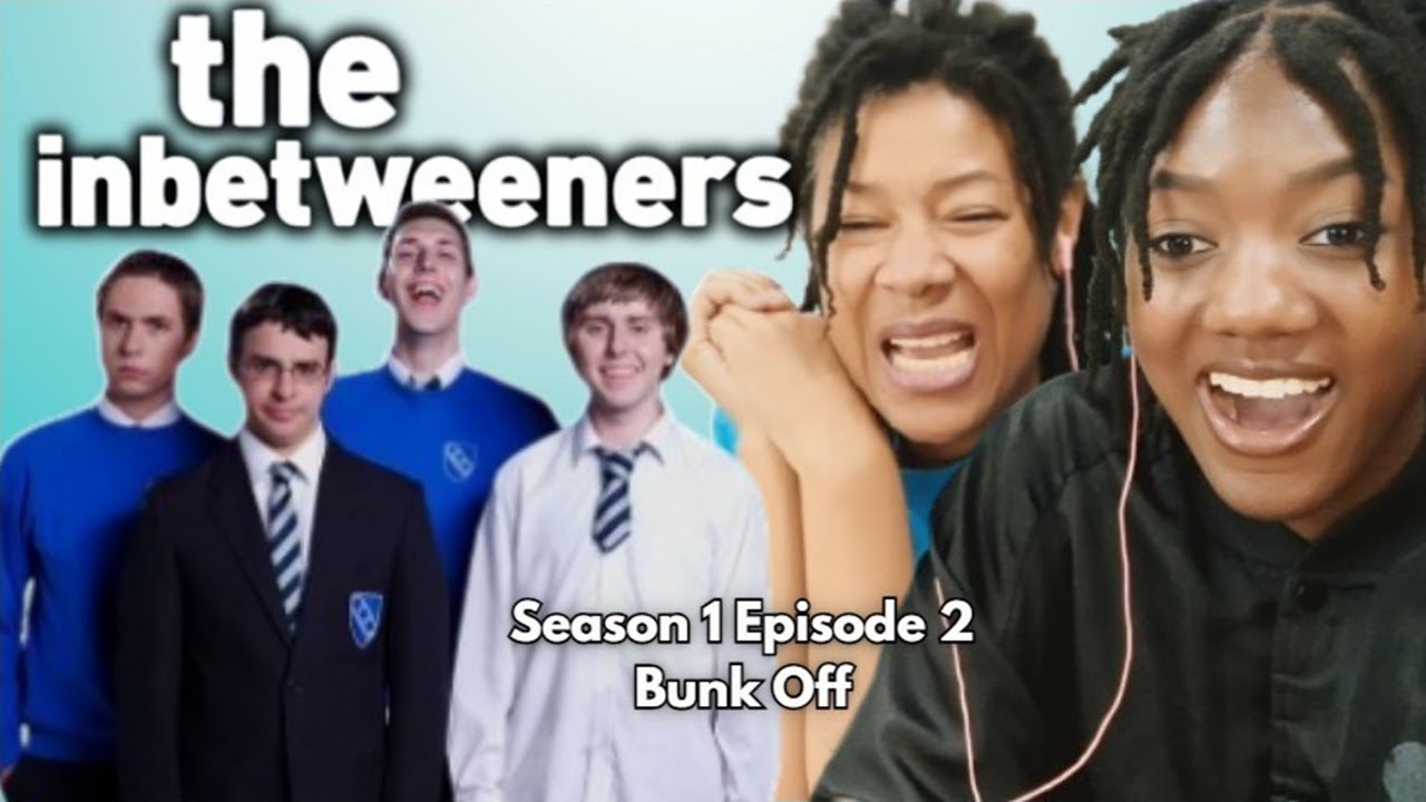 The Inbetweeners Season 1 Episode 2 "Bunk Off" | AMERICAN MOTHER DAUGHTER FIRST TIME REACTION