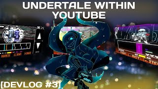 Play Undertale Within Youtube [DEVLOG #3] [DEMO UPDATE]