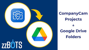 How to Sync CompanyCam Projects to Google Drive Folders | zzBots