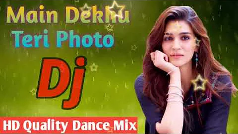Main Dekhu Teri Photo  Hindi New HD Quality Dance Mix 2022 - Dj Susovan Mix- PowerMusic.In.mp3