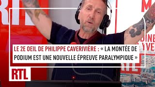 Le 2e oeil de Philippe Caverivière : "La montée du podium est une nouvelle épreuve paralympique"