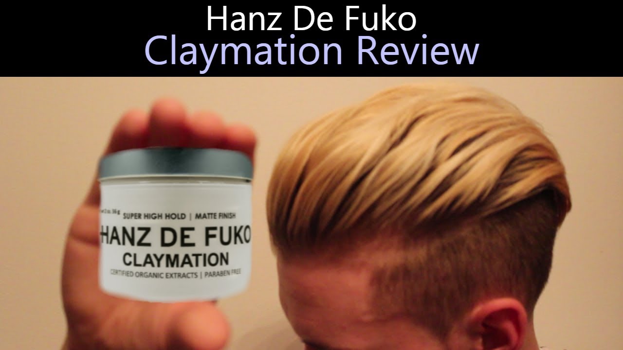 Hanz De Fuko Claymation Review Mens' Hair YouTube