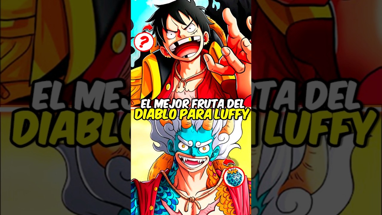 Frutas del diablo perfectas para Luffy😱🔥  #anime #onepiece #onepieceteoria #luffy  #akumanomi