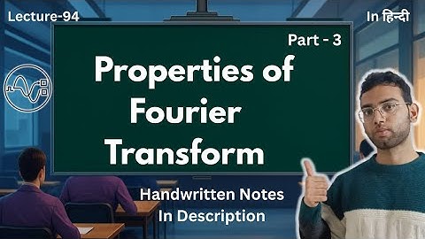 Time Reversal and Time Scaling Property of Fourier transform | Signals and Systems