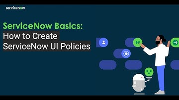 ServiceNow Developer | ServiceNow Fundamentals: How to Create ServiceNow UI Policies