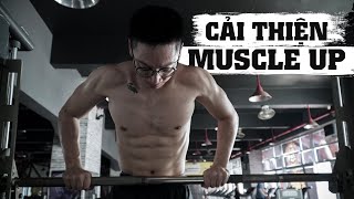 Các vấn đề khi tập Muscle Up và cách cải thiện | How to improve your Muscle Up | SHINPHAMM