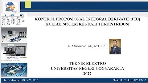 Kuliah Sistem Kendali Terdistribusi: Cara Mudah Memahami Kontrol PID (PID Control)