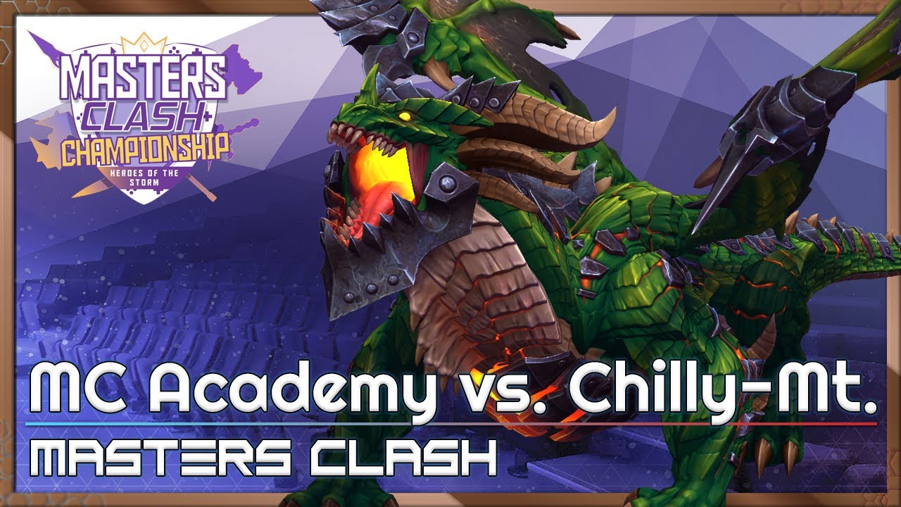 Chilly Mt vs MC Academy - Masters Clash - Heroes of the Storm 2022