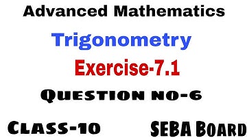 Advanced maths for class-10, Exercise-7.1 ,chapter-7, Trigonometry, seba board