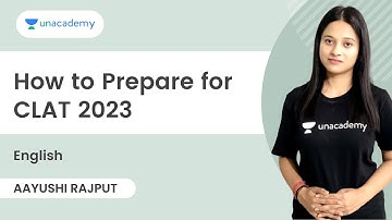 How to Prepare for CLAT 2023 | English | CLAT | Aayushi Rajput | Unacademy CLAT