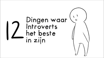 12 Kwaliteiten van Introverte mensen