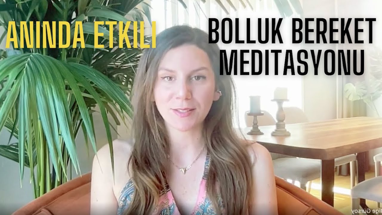 Uygularsan 1 gün içinde etkisini görürsün, anında etkili bolluk bereket meditasyonu!