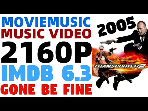 Transporter 2 (2005) Music Video | Gone be Fine