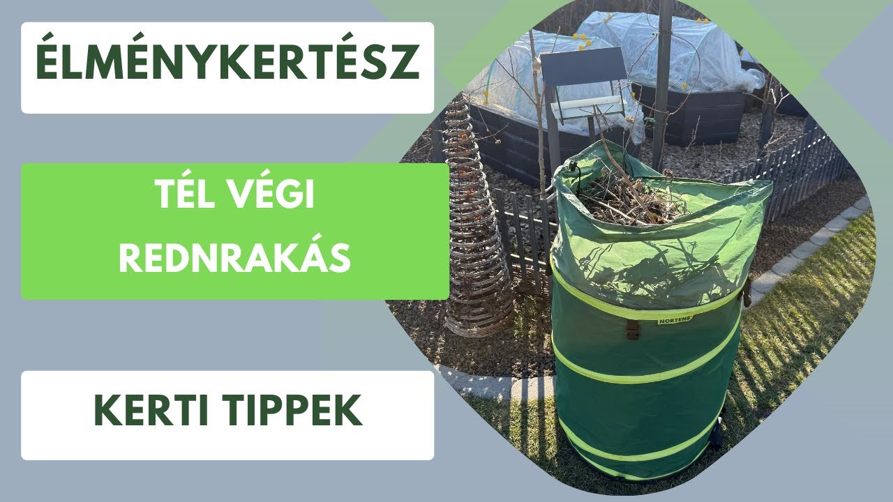 Tél végi rendrakás a kertben- Mit tervez idén az Élménykertész?🌱