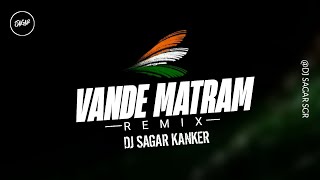 Vande Matram| CG bup   Edm | Remix  @DJSAGAR KANKER @DJ SAGAR SGR