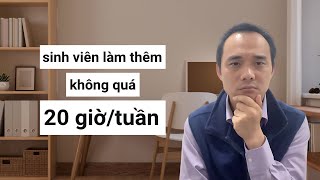 Sinh viên không được đi làm quá 20 giờ/tuần