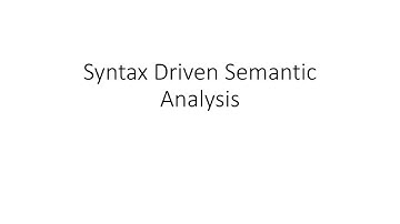 Syntax Driven Semantic Analysis