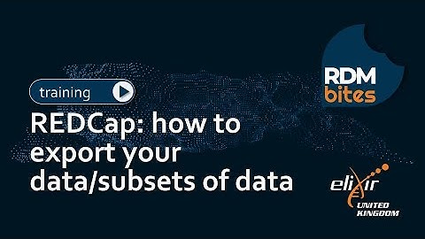 RDMbites | REDCap: how to export your data/subsets of data