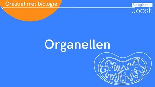 Organellen | Creatief met Biologie