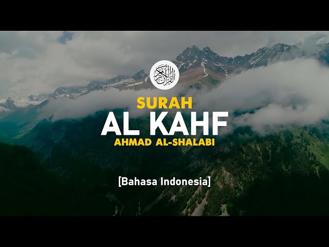 Surah Al Kahf - Ahmad Al-Shalabi [ 018 ] I Bacaan Quran Merdu class=