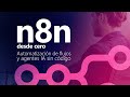 Curso de n8n desde cero: automatización de flujos y agentes IA sin código