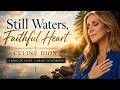 Still Waters Faithful Heart By Celine Dion 2026 Music Video 