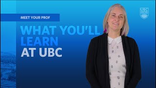 Professor Tamara Freeman | What You’ll Learn at UBC | Meet Your Prof