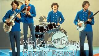 THE MONKEES "WHAT AM I DOING HANGING ROUND" 1967 chords