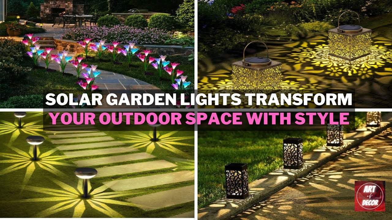 Solar Garden Lights Transform Your Outdoor Space with Style - YouTube