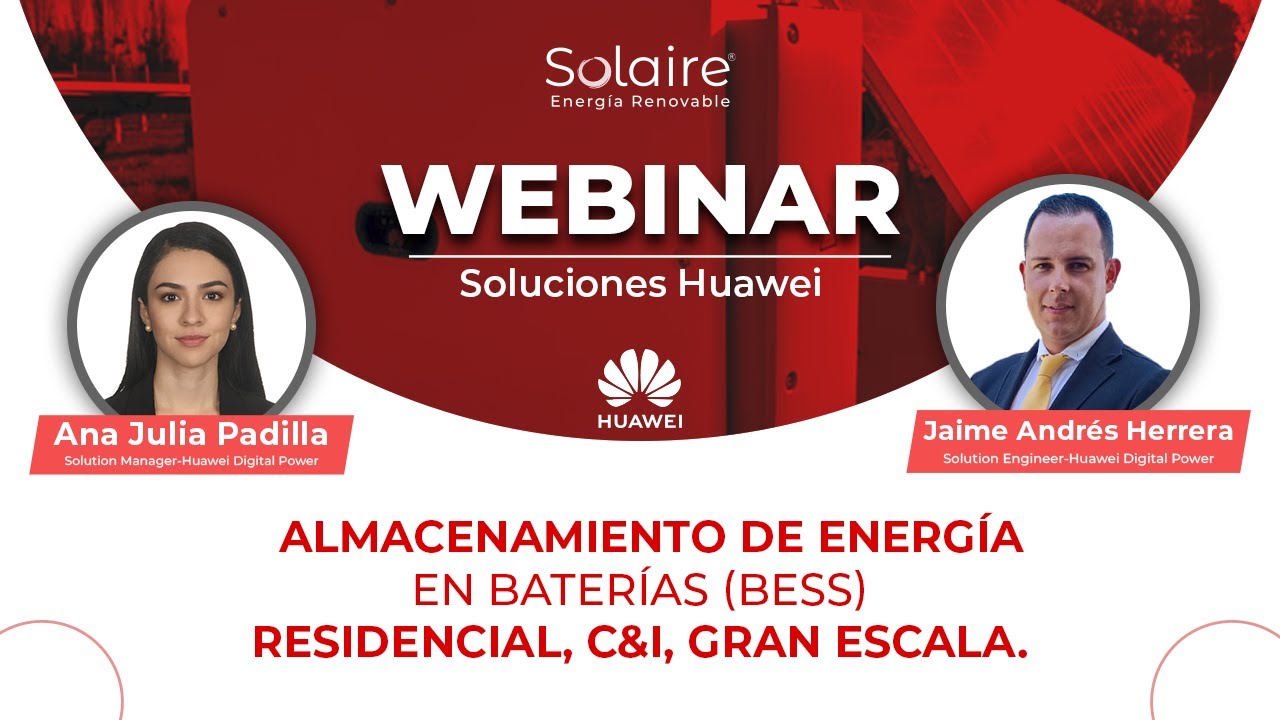 Webinar "Soluciones para almacenamiento de energía en baterías (BESS)Residencial, C&I, Gran escala"